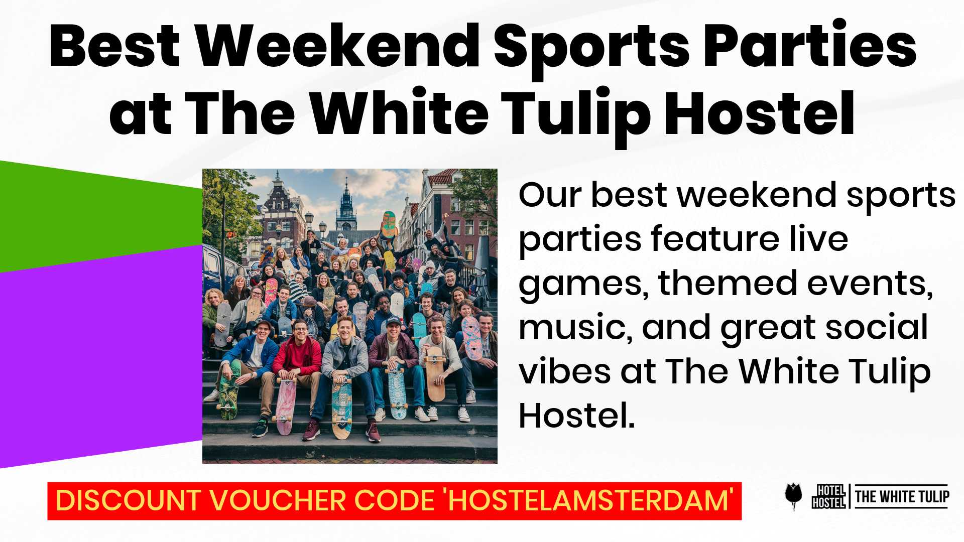 Best Weekend Sports Parties at The White Tulip Hostel