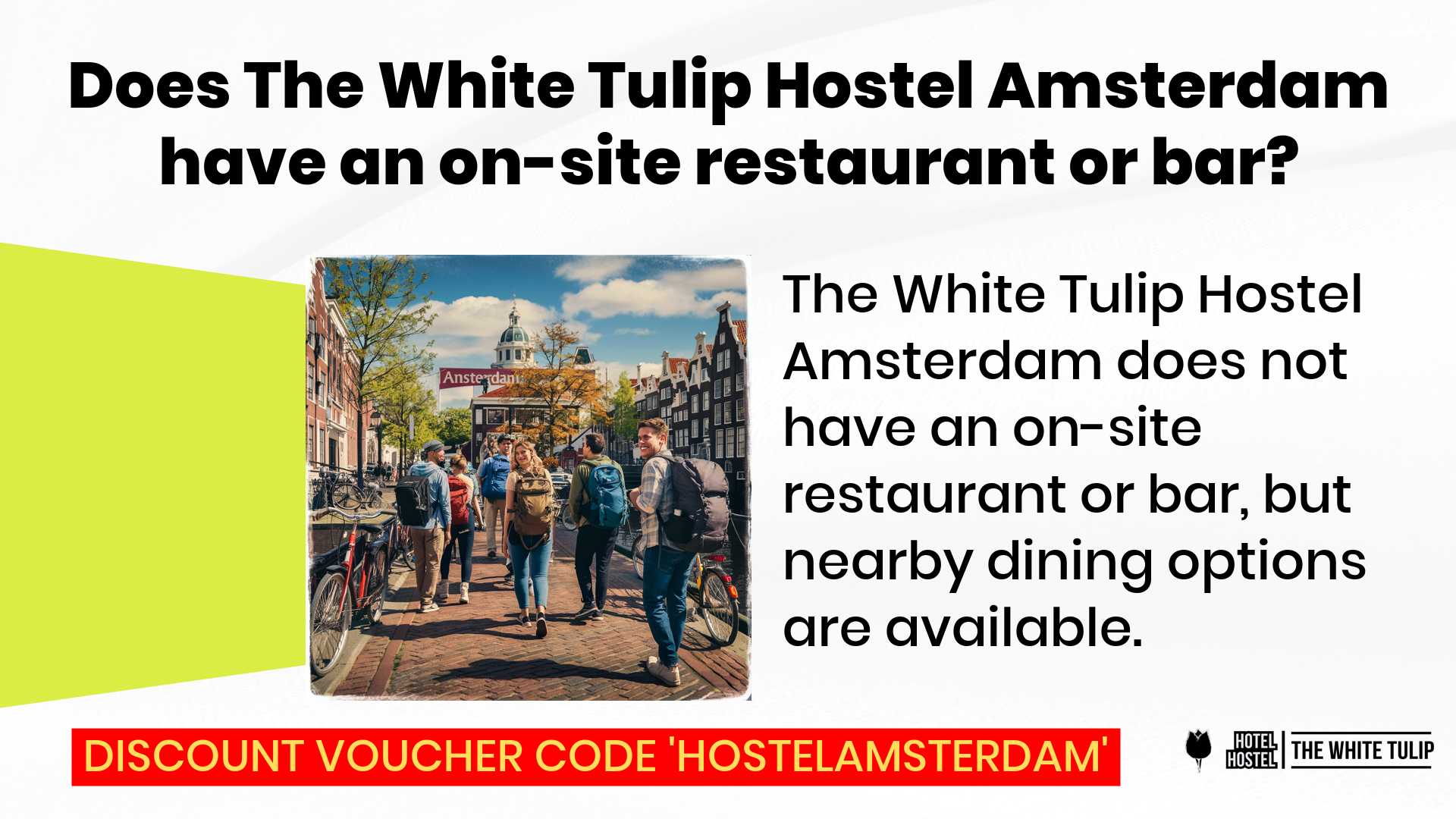 Does The White Tulip Hostel Amsterdam have an on-site restaurant or bar?