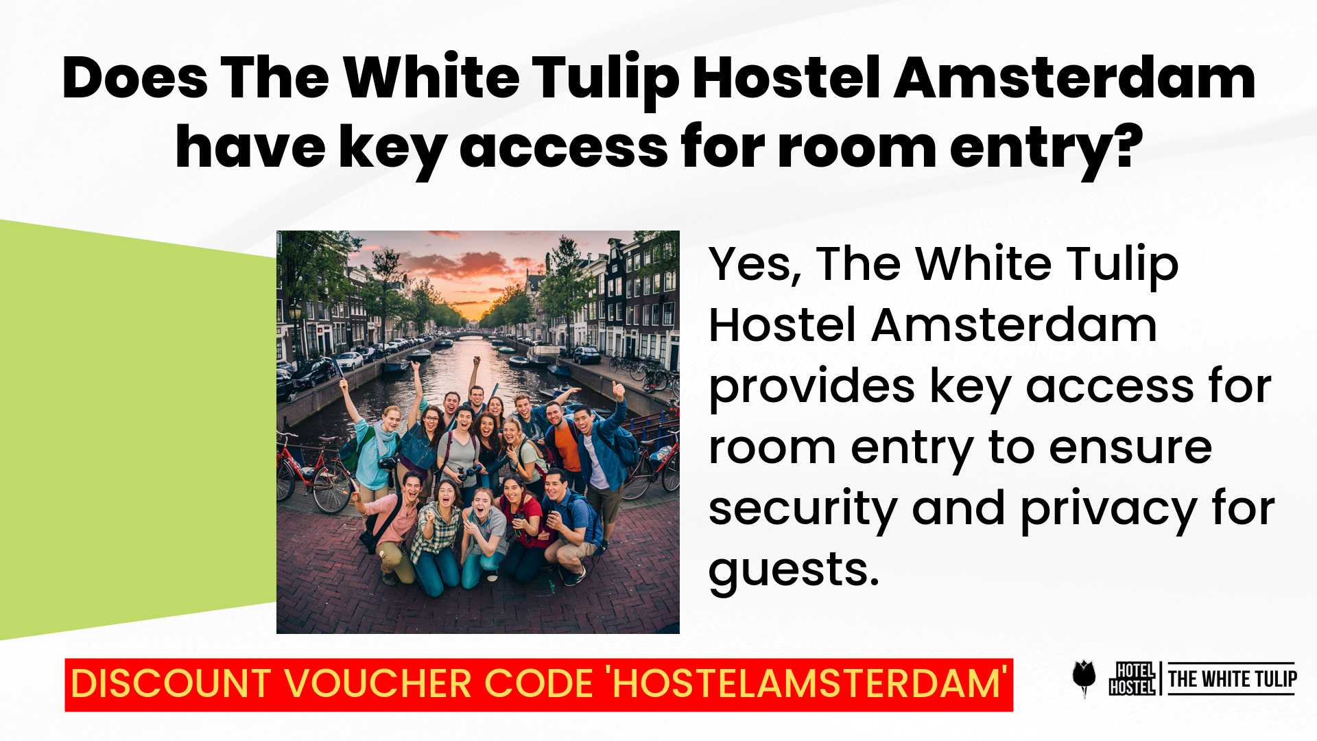 Does The White Tulip Hostel Amsterdam have key access for room entry?