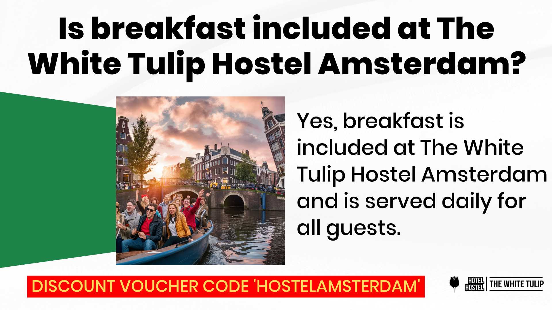 Is breakfast included at The White Tulip Hostel Amsterdam?