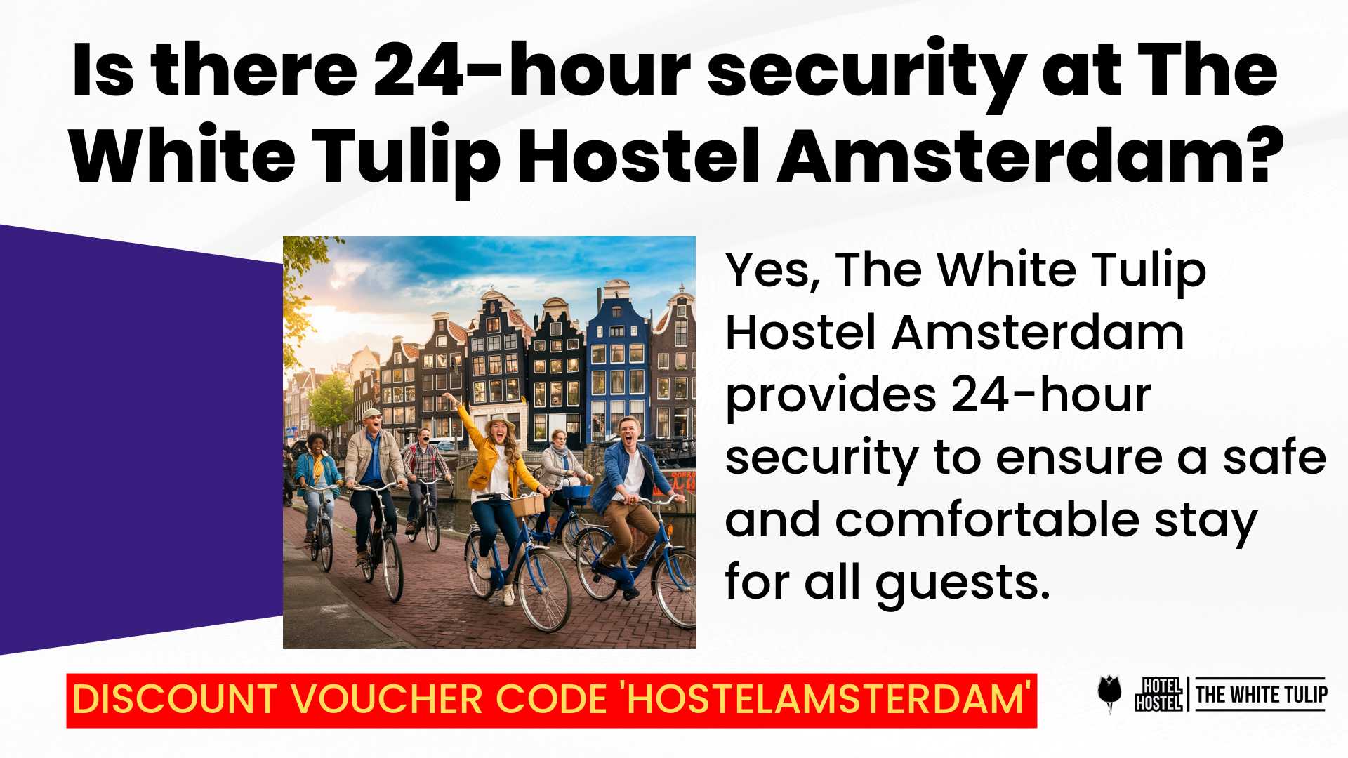 Is there 24-hour security at The White Tulip Hostel Amsterdam?